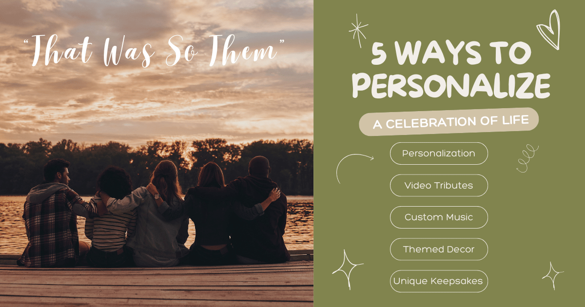 5 Ways to Personalize a Celebration of LIfe