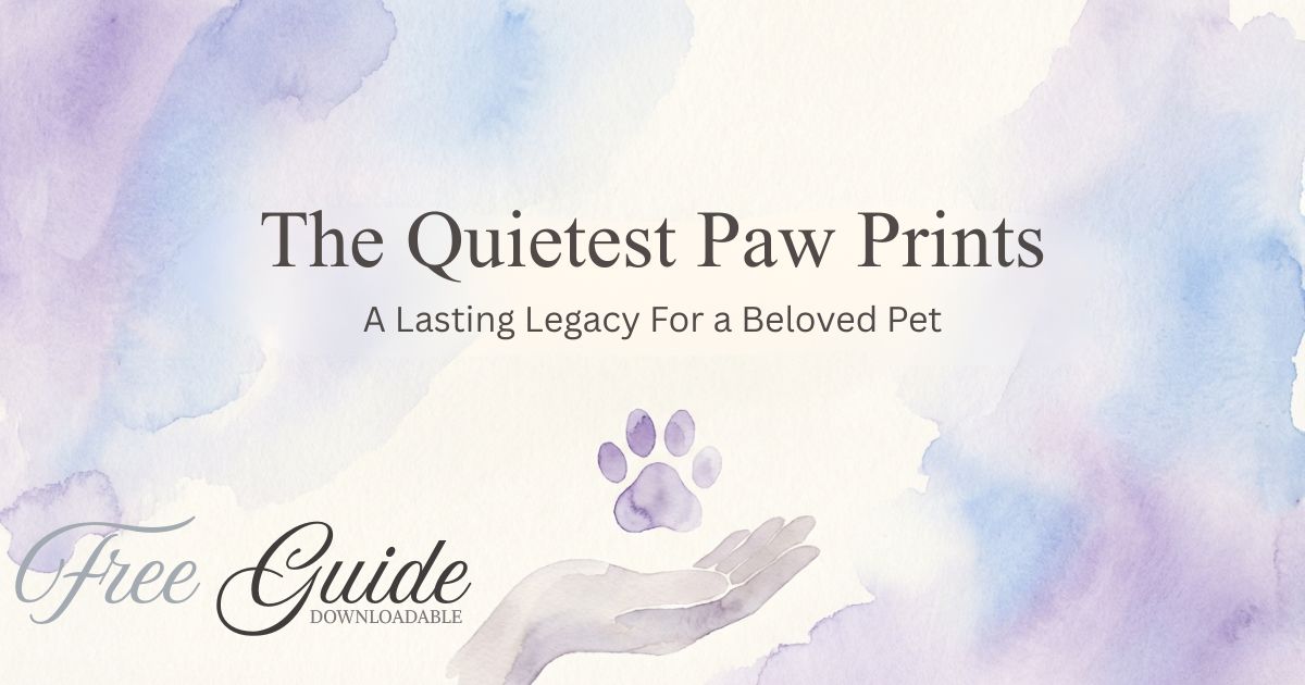 The Quietest Paw Prints: A Lasting Legacy For a Beloved Pet