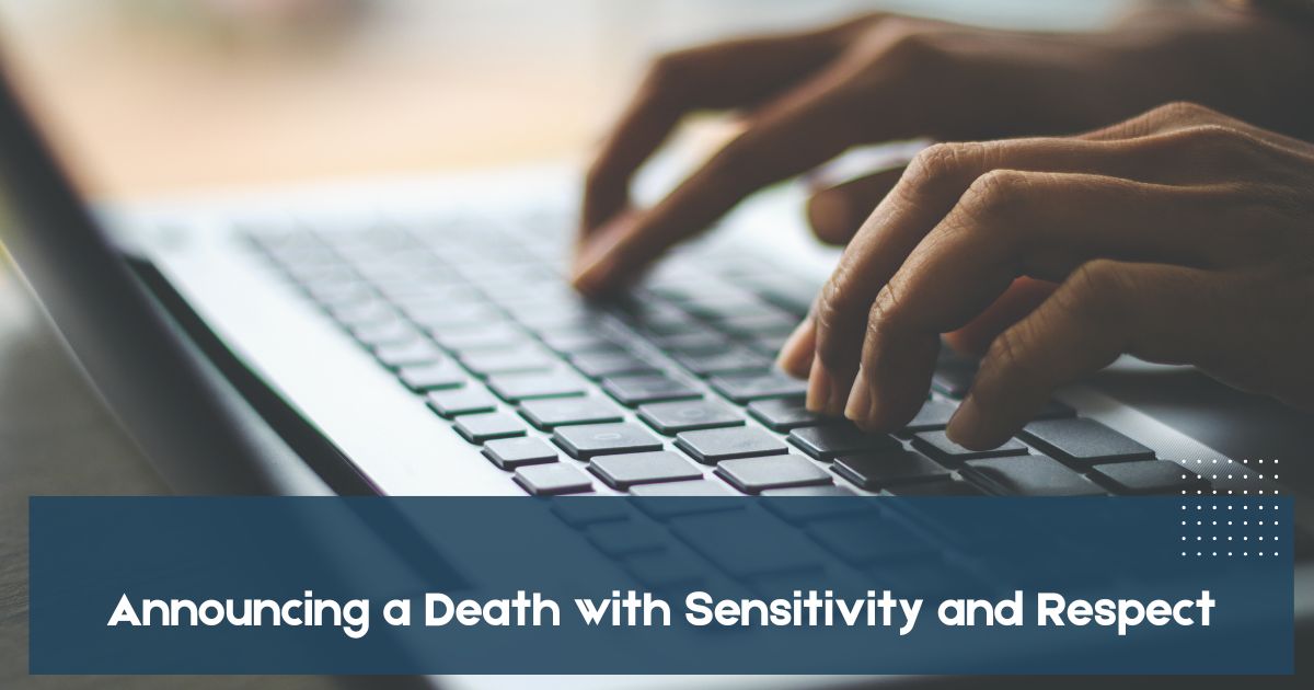 Announcing a Death with Sensitivity and Respect