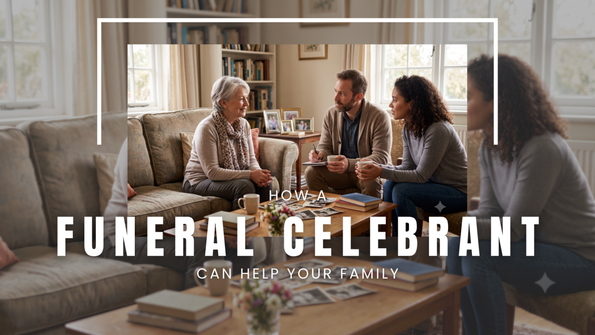 How a Funeral Celebrant Can Help Your Family