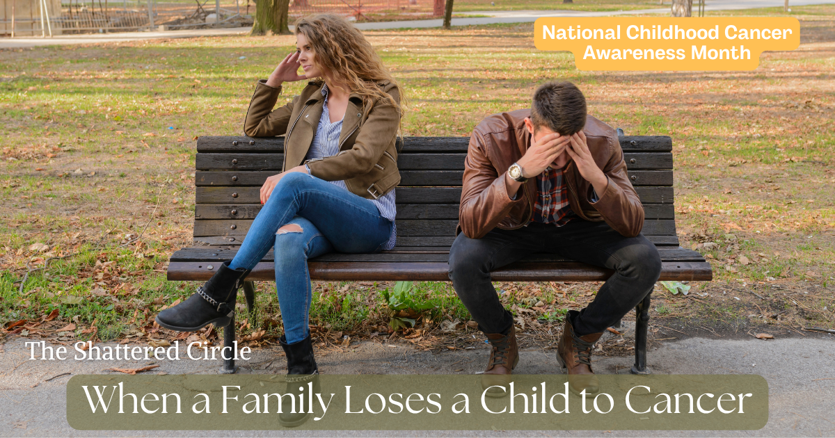 The Shattered Circle: When a Family Loses a Child to Cancer